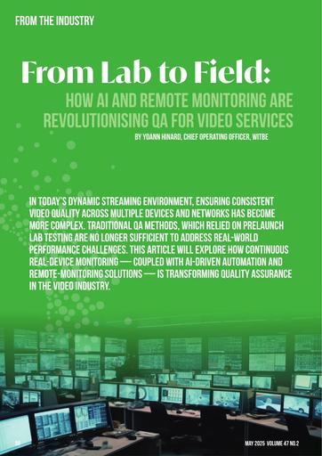 From the Industry: From Lab to Field: How AI and Remote Monitoring Are Revolutionising QA for Video Services