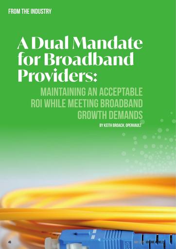 From the Industry: A Dual Mandate for Broadband Providers: Maintaining an acceptable ROI while meeting broadband growth demands